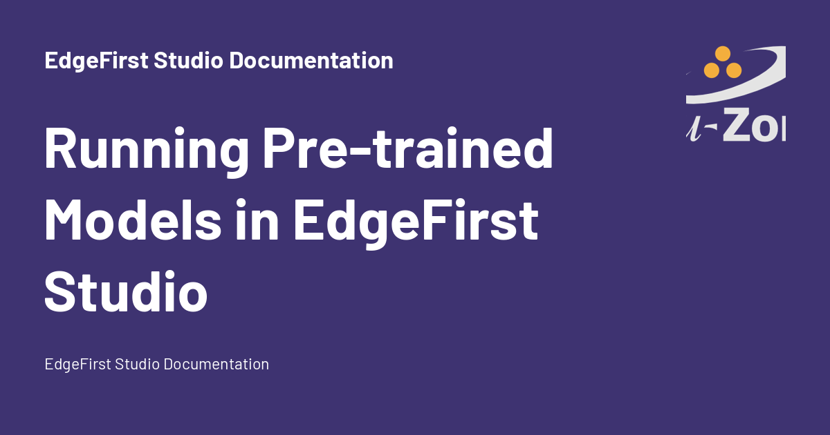 Running Model Program Photo Running Pre-trained Models in EdgeFirst Studio - EdgeFirst Studio ...