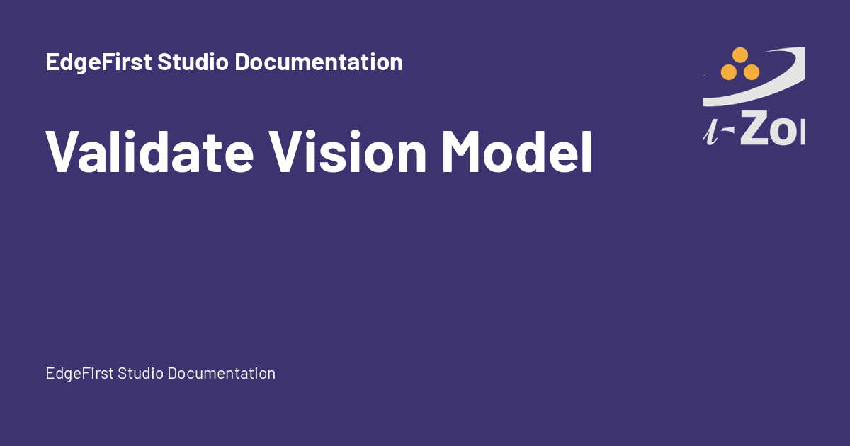 Validate Vision Model - EdgeFirst Studio Documentation
