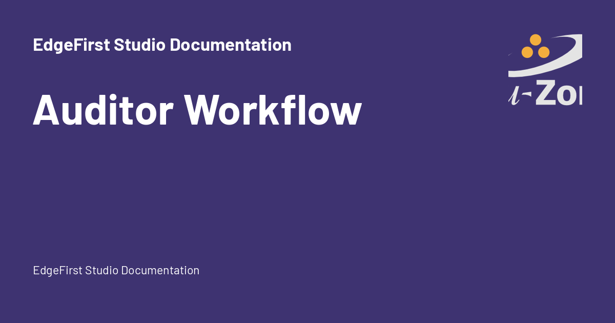 Auditor Workflow - EdgeFirst Studio Documentation