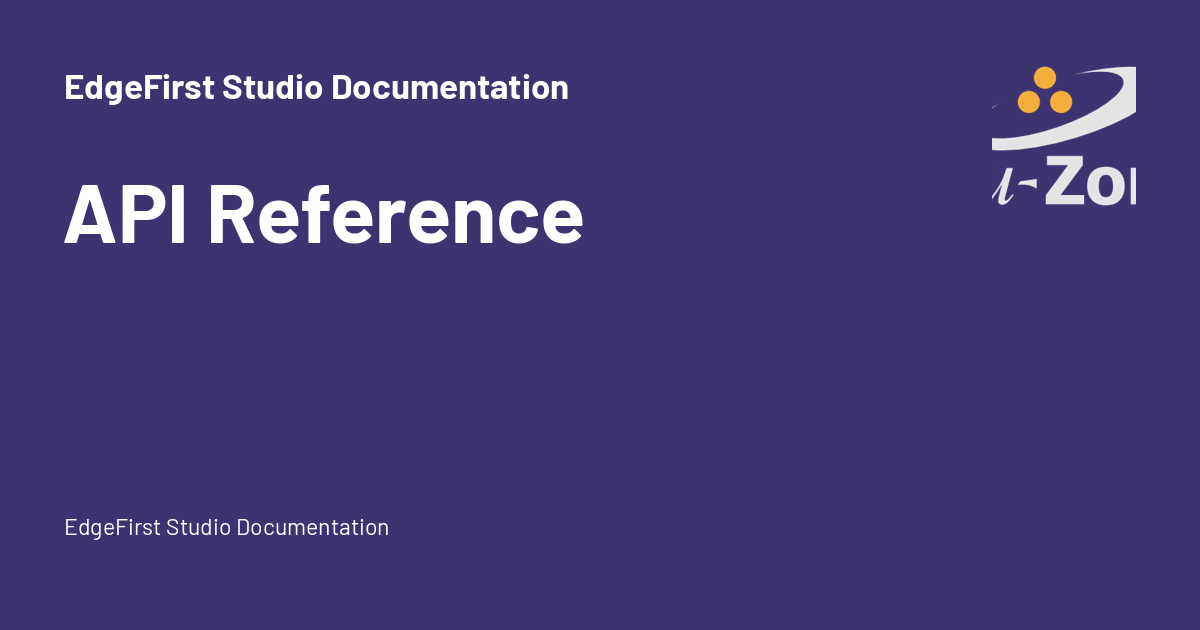 API Reference - EdgeFirst Studio Documentation