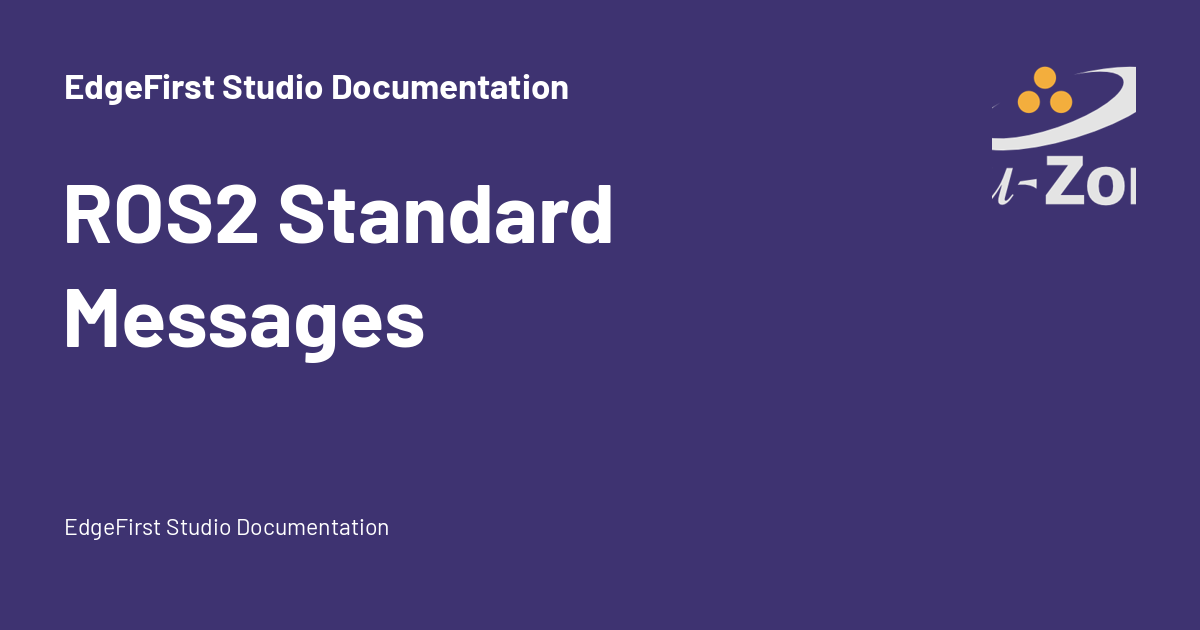 ROS2 Standard Messages - EdgeFirst Studio Documentation