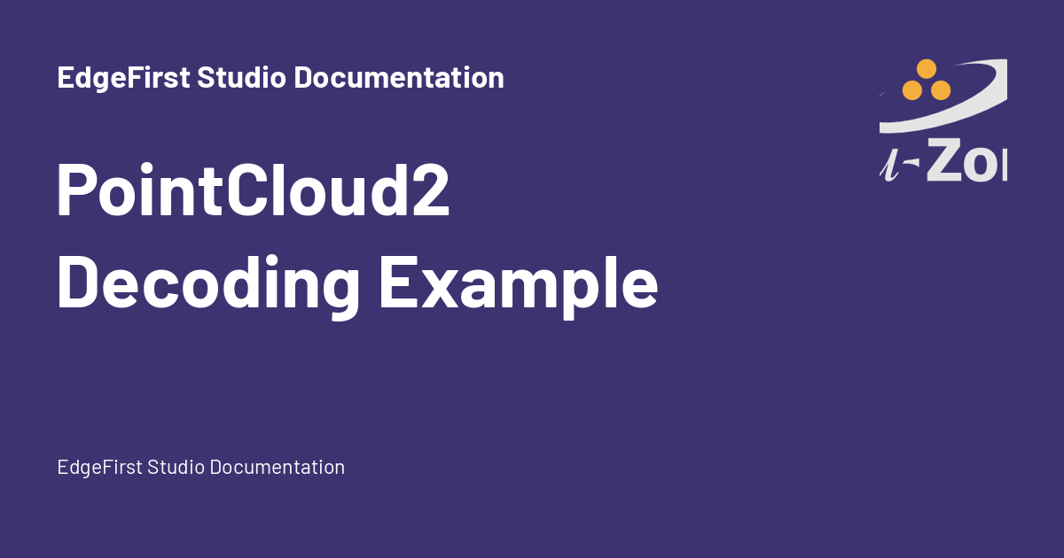 PointCloud2 Decoding Example - EdgeFirst Studio Documentation