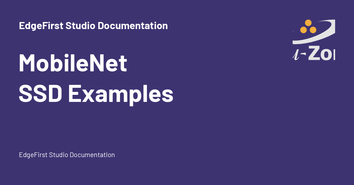 MobileNet SSD Examples - EdgeFirst Studio Documentation