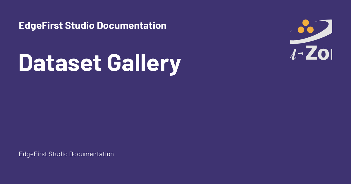 Dataset Gallery - EdgeFirst Studio Documentation