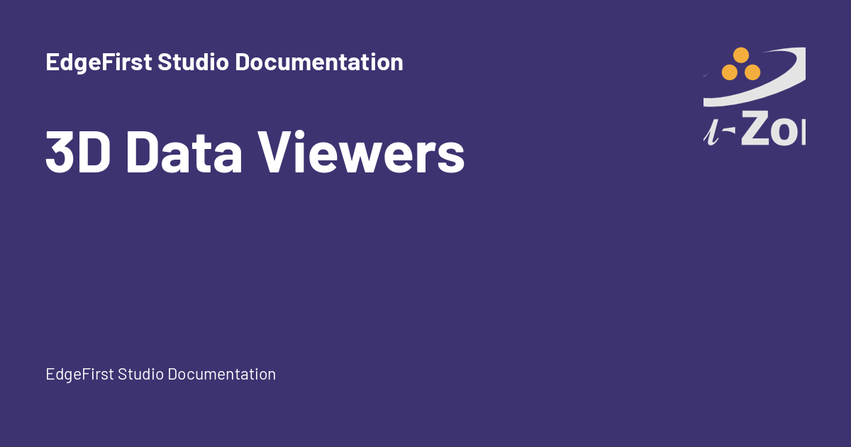 3D Data Viewers - EdgeFirst Studio Documentation