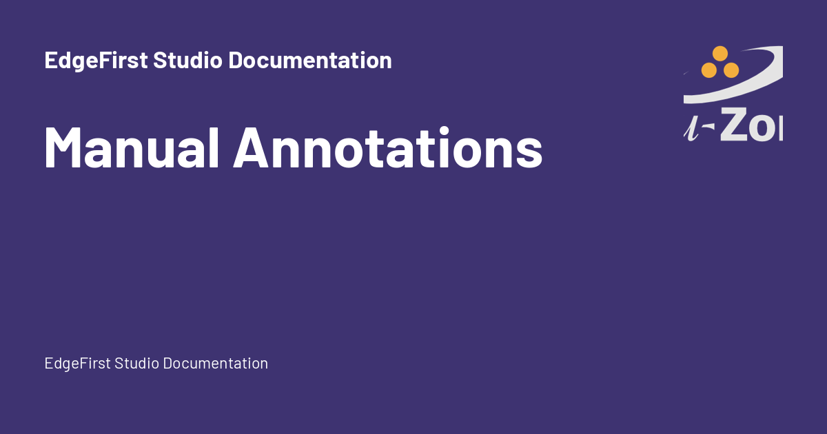 Manual Annotations - EdgeFirst Studio Documentation