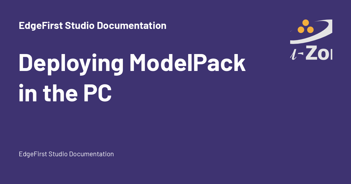 Deploying ModelPack in the PC - EdgeFirst Studio Documentation