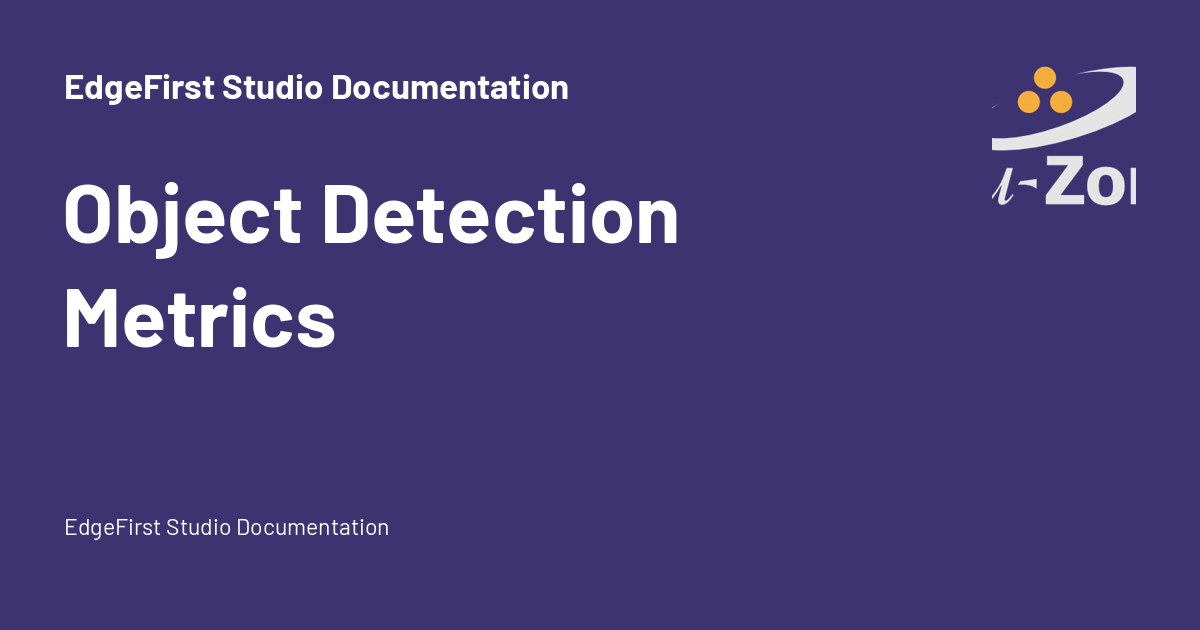 Object Detection Metrics - EdgeFirst Studio Documentation