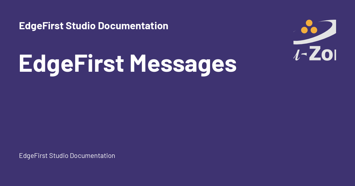 EdgeFirst Messages - EdgeFirst Studio Documentation