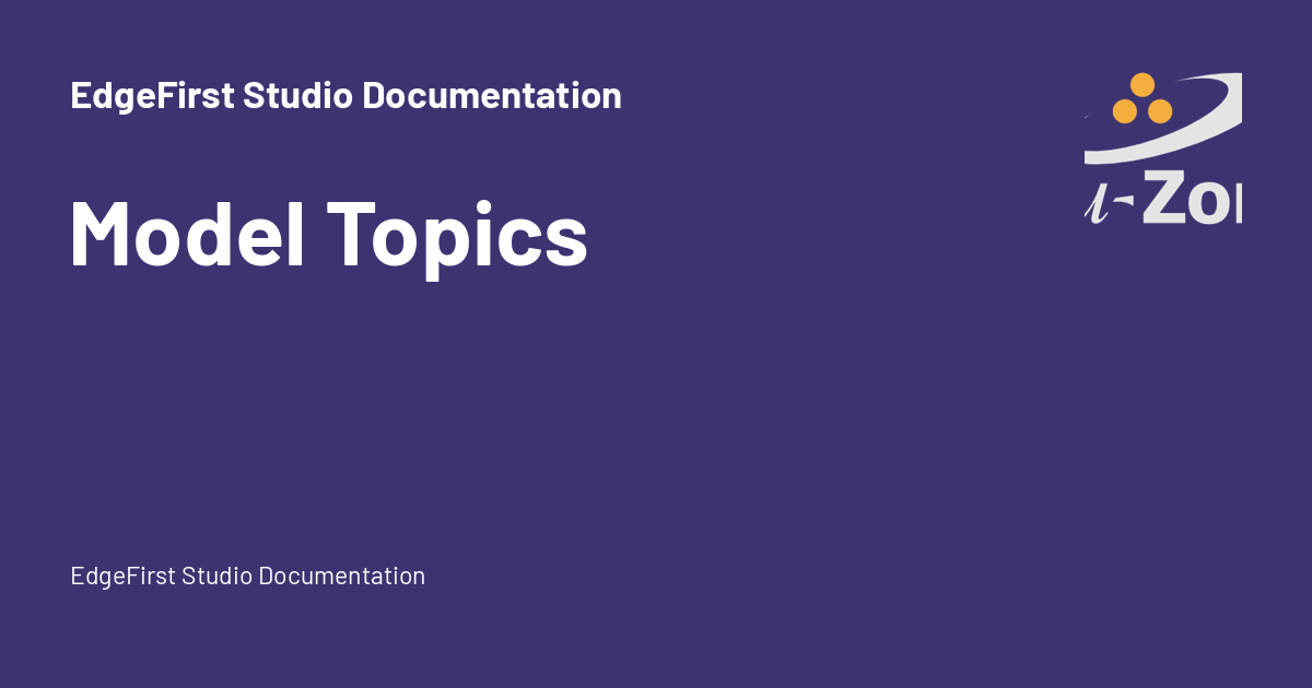 Model Topics - EdgeFirst Studio Documentation