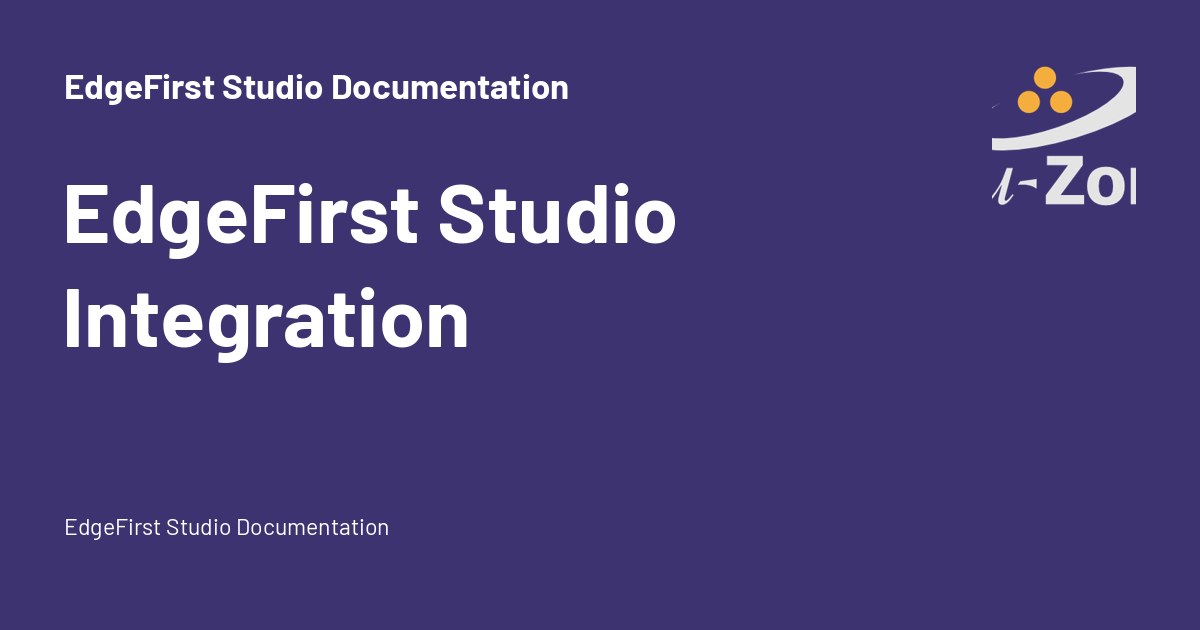 EdgeFirst Studio Integration - EdgeFirst Studio Documentation