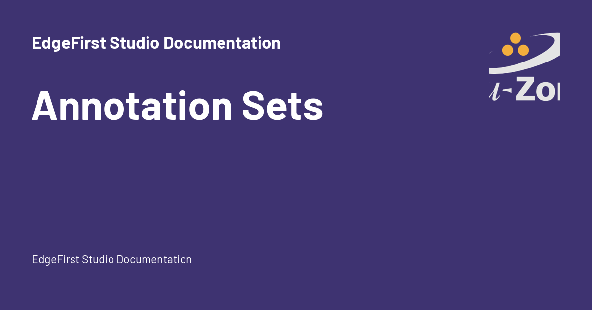 Annotation Sets - EdgeFirst Studio Documentation