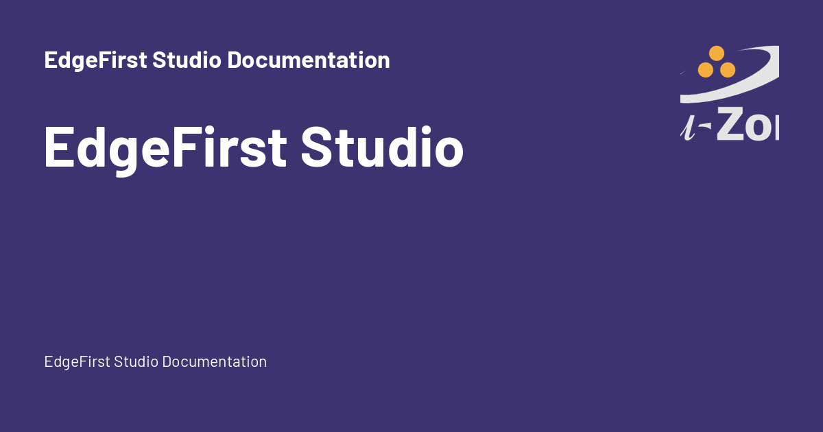 EdgeFirst Studio - EdgeFirst Studio Documentation