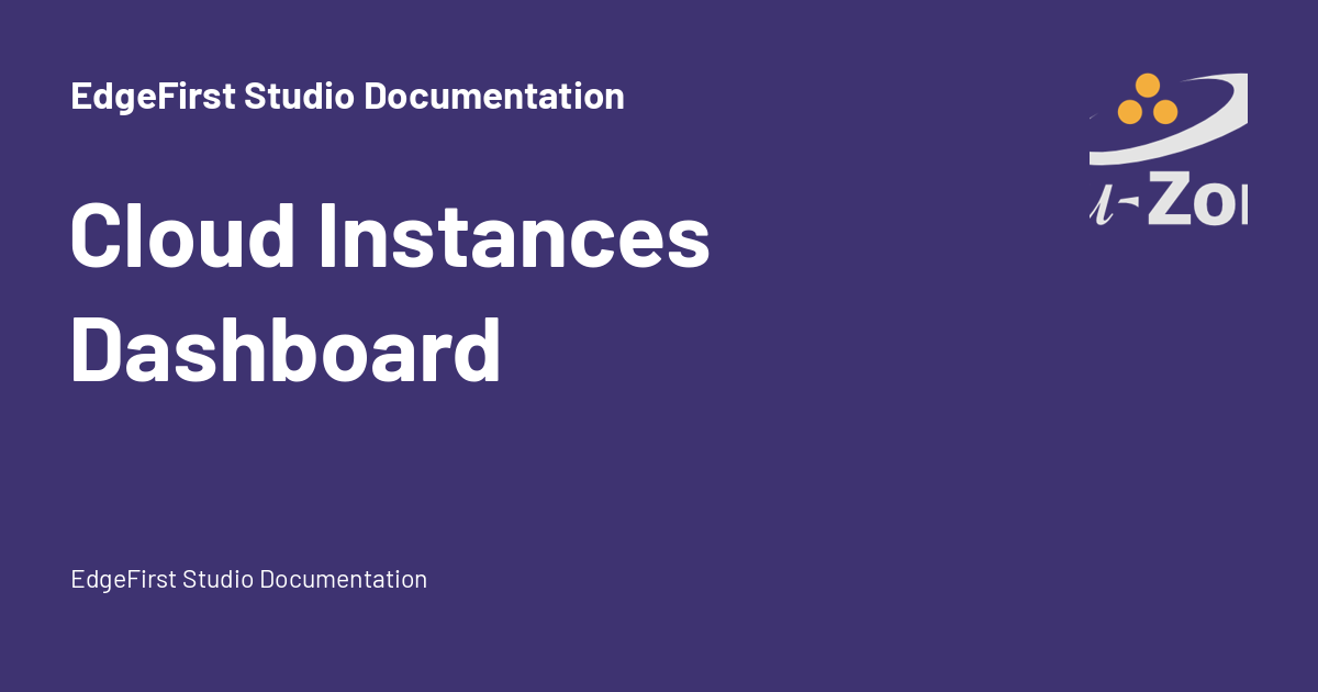 Cloud Instances Dashboard - EdgeFirst Studio Documentation