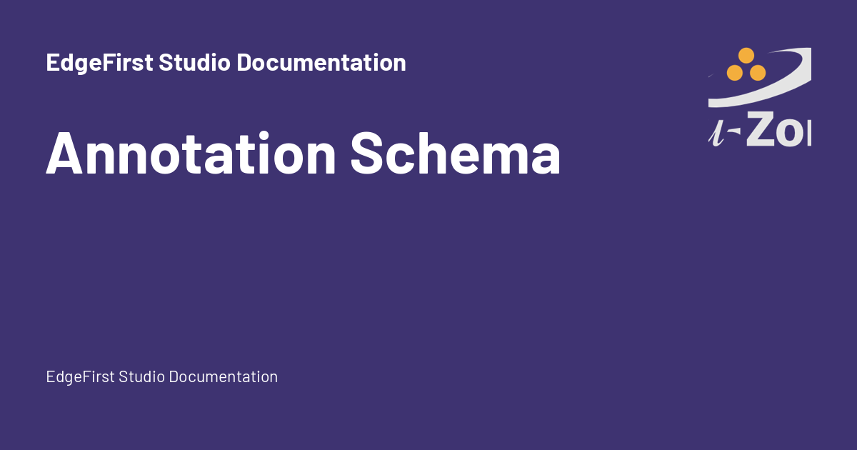 Annotation Schema - EdgeFirst Studio Documentation