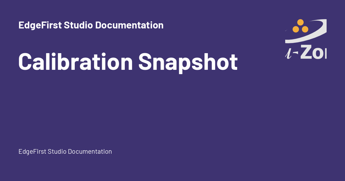 Calibration Snapshot - EdgeFirst Studio Documentation