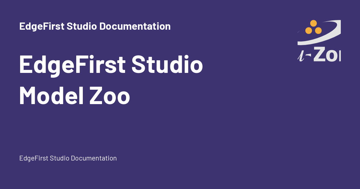 EdgeFirst Studio Model Zoo - EdgeFirst Studio Documentation