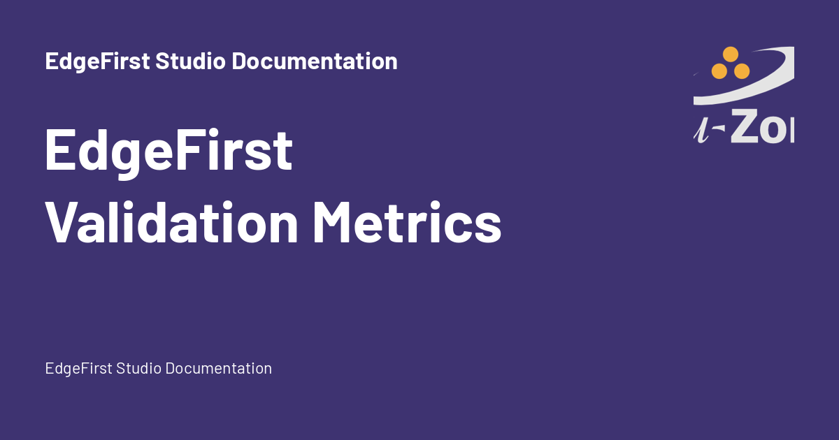 EdgeFirst Validation Metrics - EdgeFirst Studio Documentation