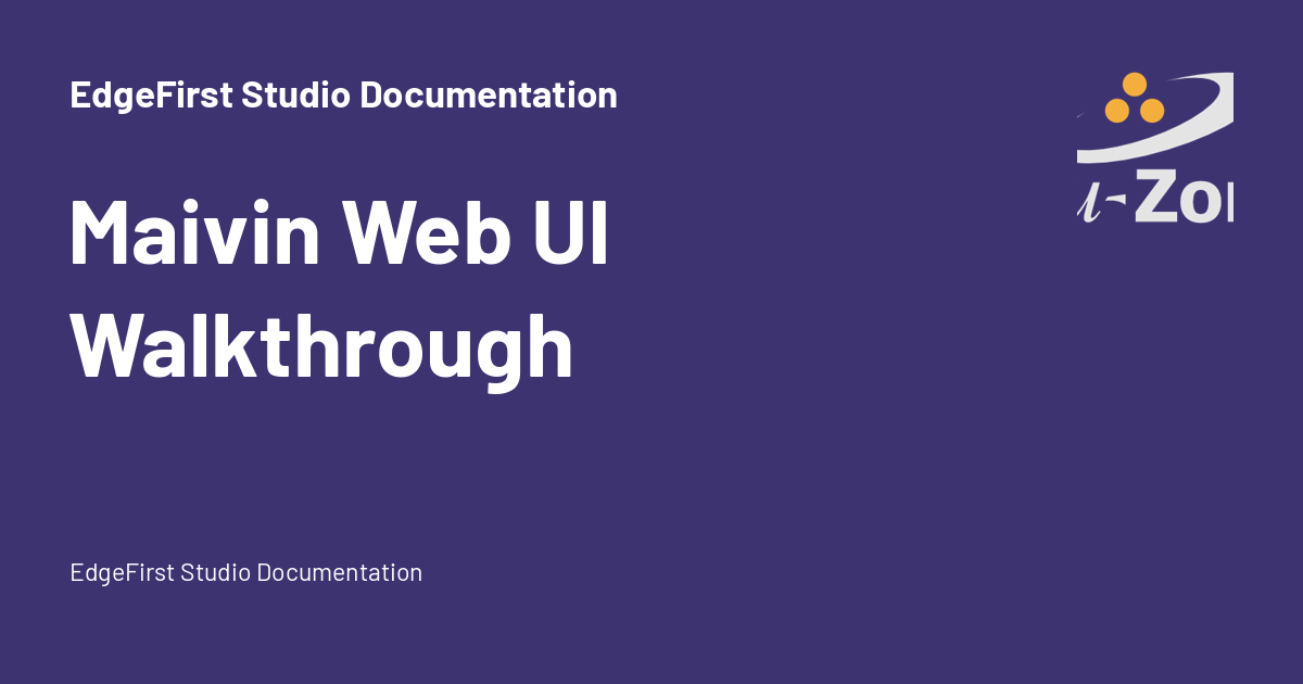 Maivin Web UI Walkthrough - EdgeFirst Studio Documentation
