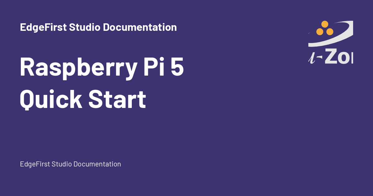 Raspberry Pi 5 Quick Start - EdgeFirst Studio Documentation