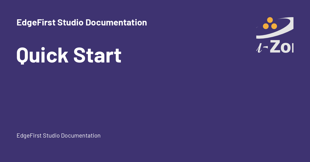 Quick Start - EdgeFirst Studio Documentation