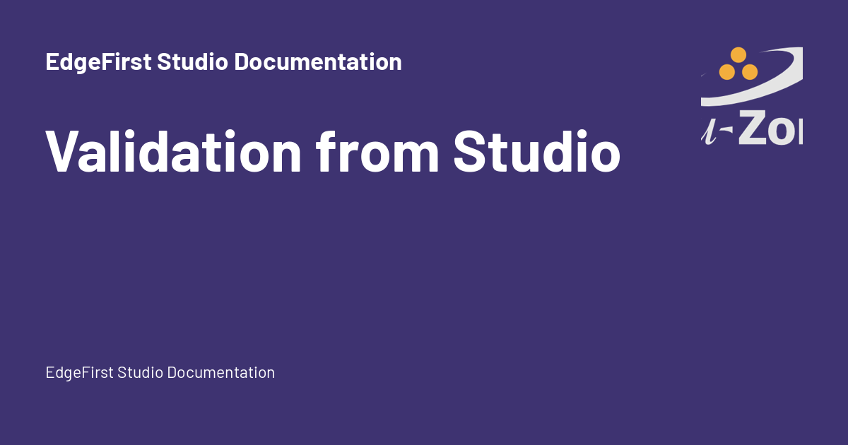 Validation from Studio - EdgeFirst Studio Documentation