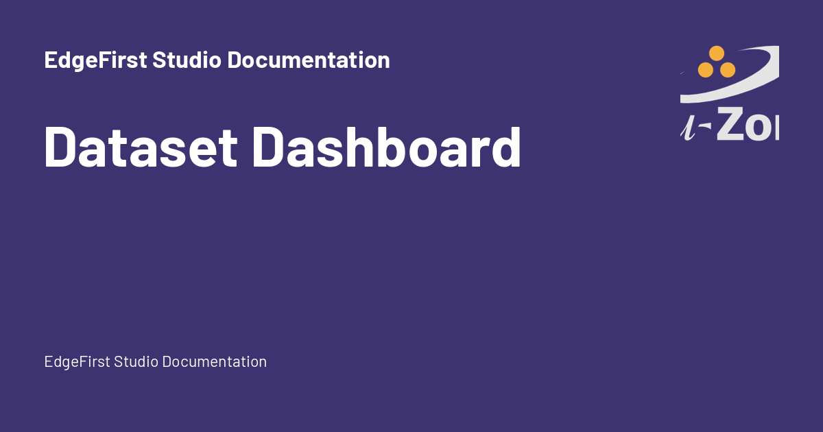 Dataset Dashboard - EdgeFirst Studio Documentation