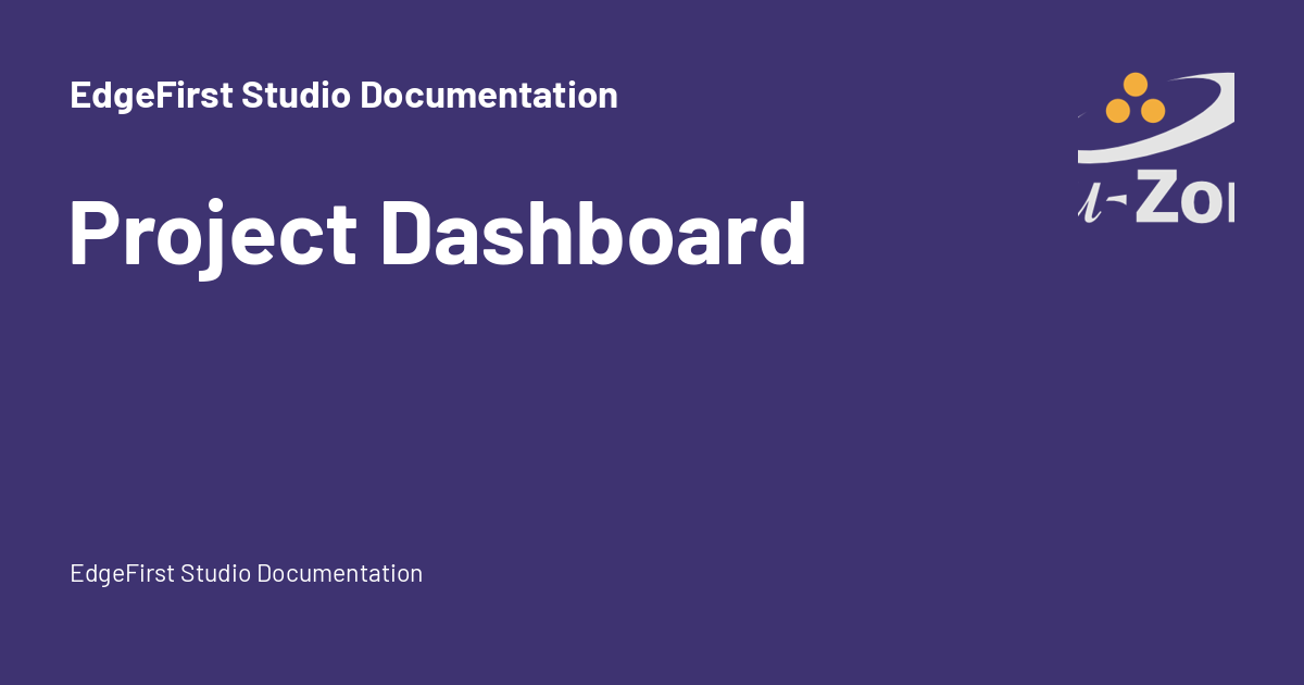 Project Dashboard - EdgeFirst Studio Documentation