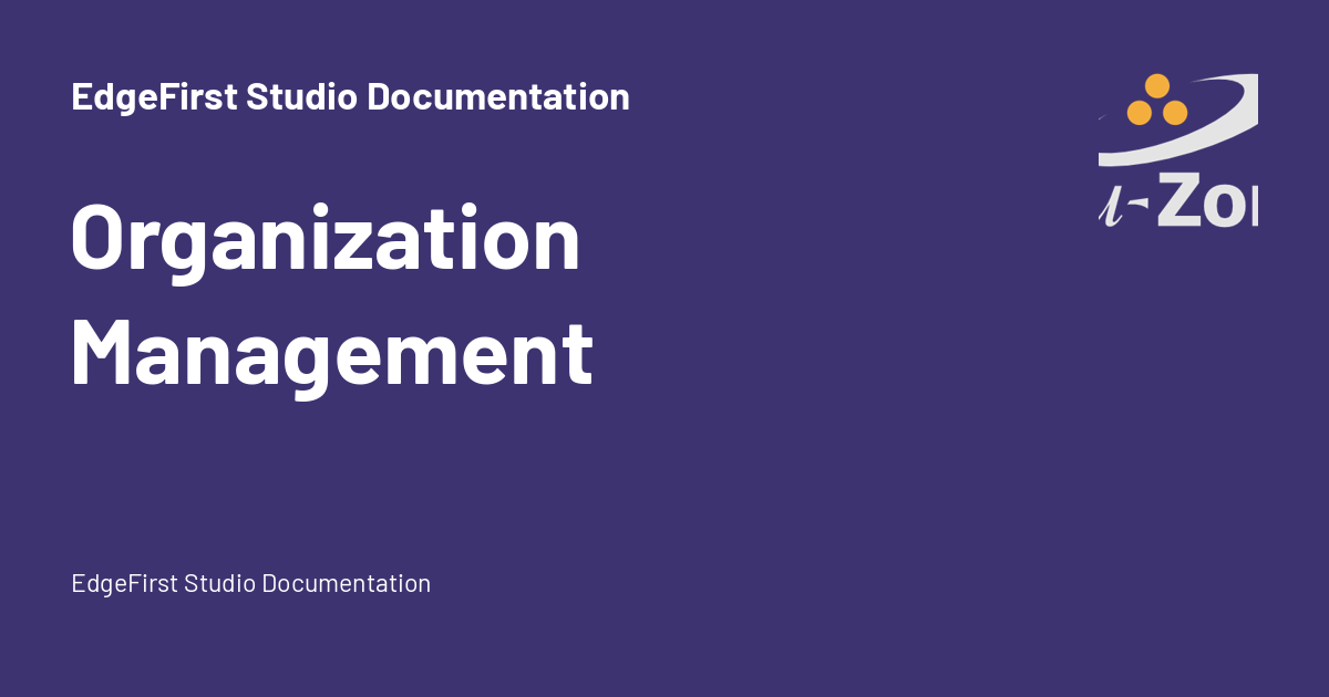 Organization Management - EdgeFirst Studio Documentation