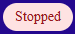 Stopped Status